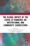 The Global Impact of the COVID-19 Pandemic on Institutional and Community Corrections cover