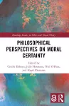 Philosophical Perspectives on Moral Certainty cover