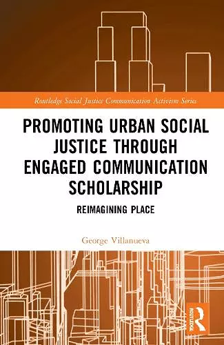 Promoting Urban Social Justice through Engaged Communication Scholarship cover