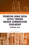 Promoting Urban Social Justice through Engaged Communication Scholarship cover