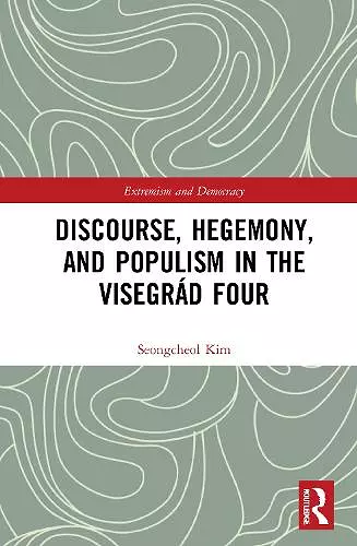 Discourse, Hegemony, and Populism in the Visegrád Four cover