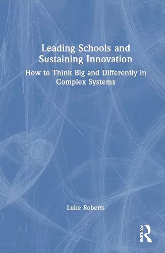 Leading Schools and Sustaining Innovation cover