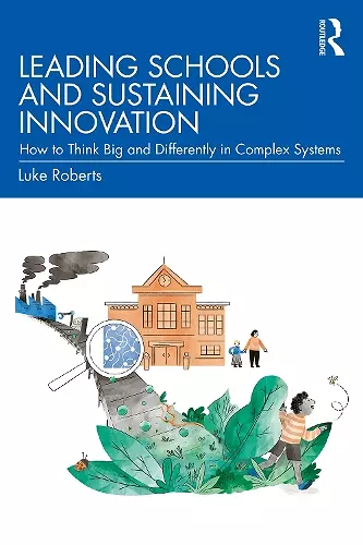 Leading Schools and Sustaining Innovation cover