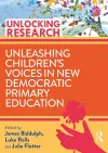 Unleashing Children’s Voices in New Democratic Primary Education cover