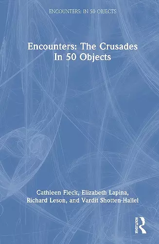 Encounters: The Crusades in 50 Objects cover