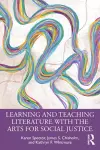 Learning and Teaching Literature with the Arts for Social Justice cover