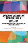 Exploring Challenging Picturebooks in Education cover