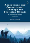Acceptance and Commitment Therapy for Christian Clients cover