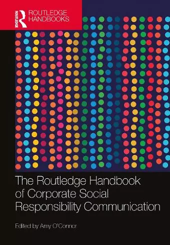 The Routledge Handbook of Corporate Social Responsibility Communication cover