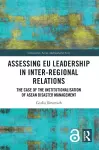 Assessing EU Leadership in Inter-regional Relations cover