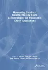 Harnessing Synthetic Nanotechnology-Based Methodologies for Sustainable Green Applications cover