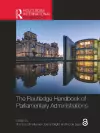 The Routledge Handbook of Parliamentary Administrations cover