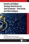 Innovative and Intelligent Technology-Based Services For Smart Environments - Smart Sensing and Artificial Intelligence cover