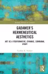 Gadamer’s Hermeneutical Aesthetics cover