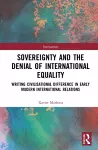 Sovereignty and the Denial of International Equality cover