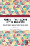 Kolkata — The Colonial City in Transition cover