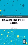 Disassembling Police Culture cover