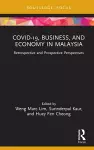 COVID-19, Business, and Economy in Malaysia cover