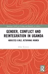 Gender, Conflict and Reintegration in Uganda cover