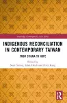 Indigenous Reconciliation in Contemporary Taiwan cover
