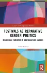 Festivals as Reparative Gender Politics cover