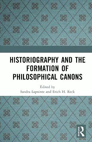 Historiography and the Formation of Philosophical Canons cover