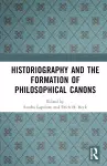 Historiography and the Formation of Philosophical Canons cover