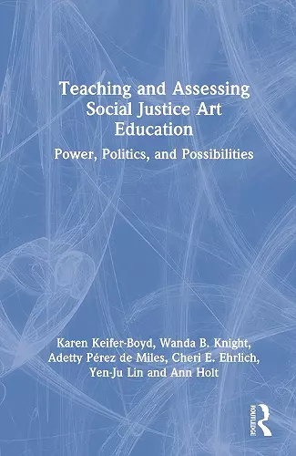 Teaching and Assessing Social Justice Art Education cover