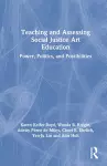 Teaching and Assessing Social Justice Art Education cover