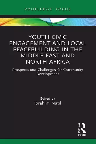 Youth Civic Engagement and Local Peacebuilding in the Middle East and North Africa cover