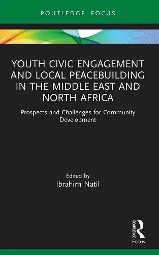 Youth Civic Engagement and Local Peacebuilding in the Middle East and North Africa cover