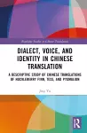 Dialect, Voice, and Identity in Chinese Translation cover