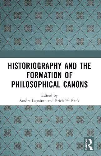 Historiography and the Formation of Philosophical Canons cover