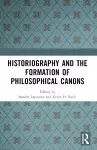 Historiography and the Formation of Philosophical Canons cover