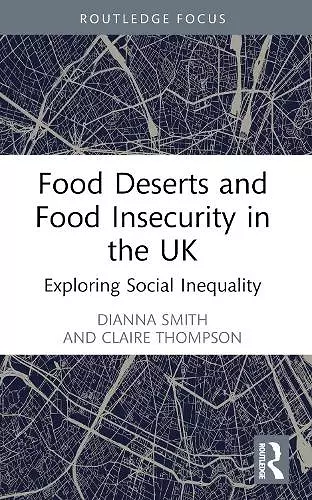 Food Deserts and Food Insecurity in the UK cover