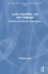 Lacan, Mortality, Life and Language cover