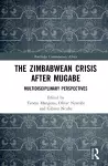 The Zimbabwean Crisis after Mugabe cover