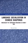 Language Socialization in Chinese Diasporas cover