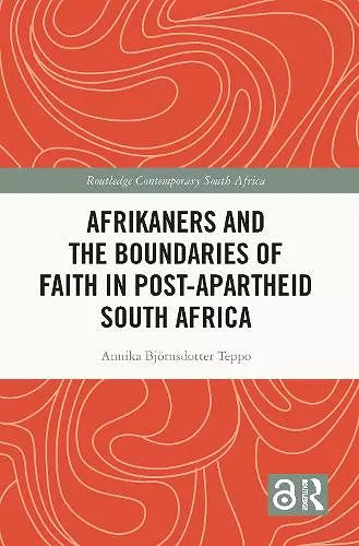 Afrikaners and the Boundaries of Faith in Post-Apartheid South Africa cover