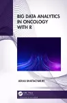 Big Data Analytics in Oncology with R cover