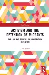 Activism and the Detention of Migrants cover