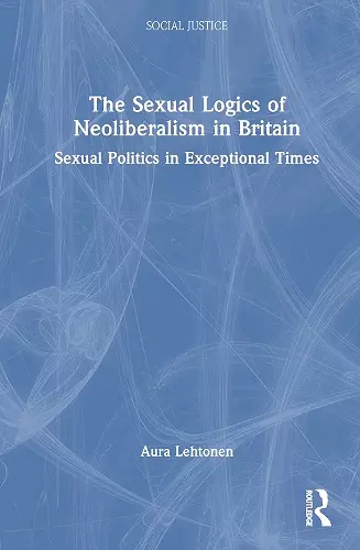 The Sexual Logics of Neoliberalism in Britain cover