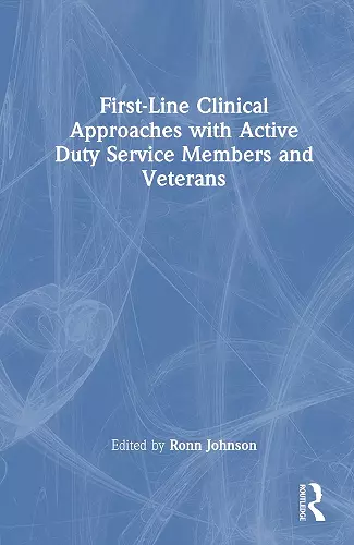 First-Line Clinical Approaches with Active Duty Service Members and Veterans cover