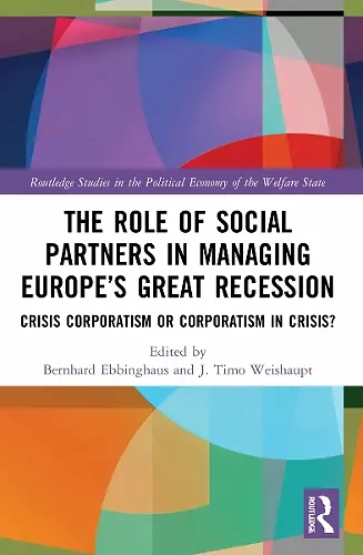 The Role of Social Partners in Managing Europe’s Great Recession cover