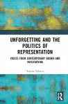 Unforgetting and the Politics of Representation cover