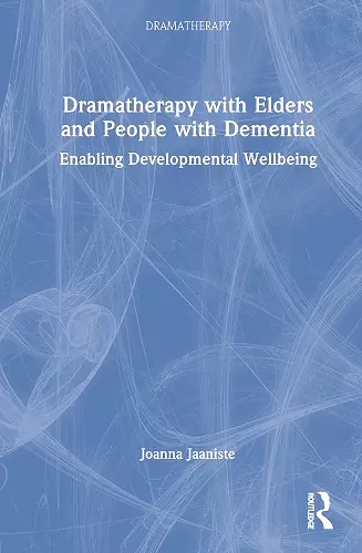 Dramatherapy with Elders and People with Dementia cover