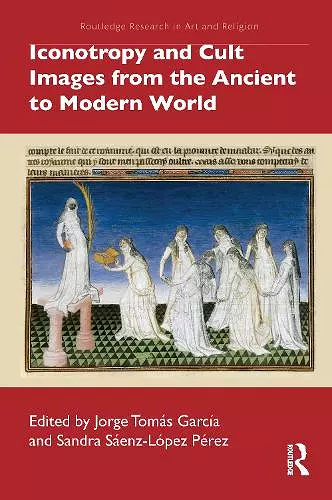 Iconotropy and Cult Images from the Ancient to Modern World cover