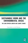 Sustainable Work and the Environmental Crisis cover