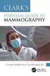 Clark's Essential Guide to Mammography cover