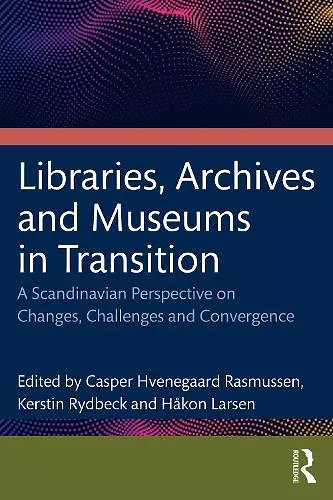 Libraries, Archives, and Museums in Transition cover